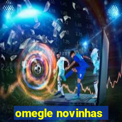 omegle novinhas