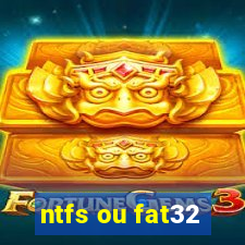 ntfs ou fat32