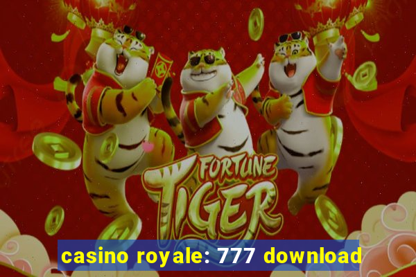 casino royale: 777 download