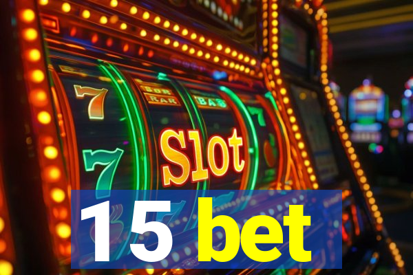 1 5 bet