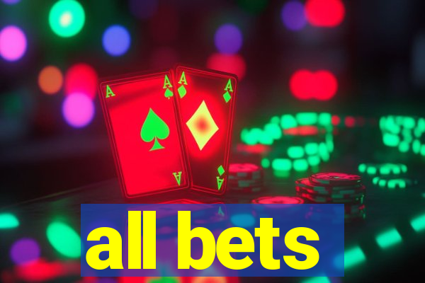 all bets