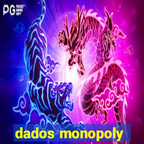 dados monopoly