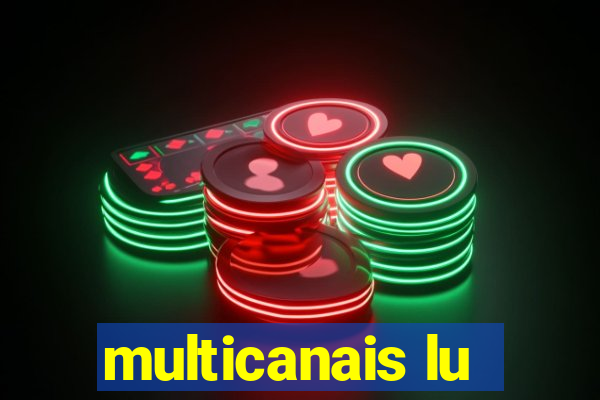 multicanais lu