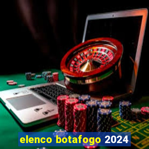 elenco botafogo 2024