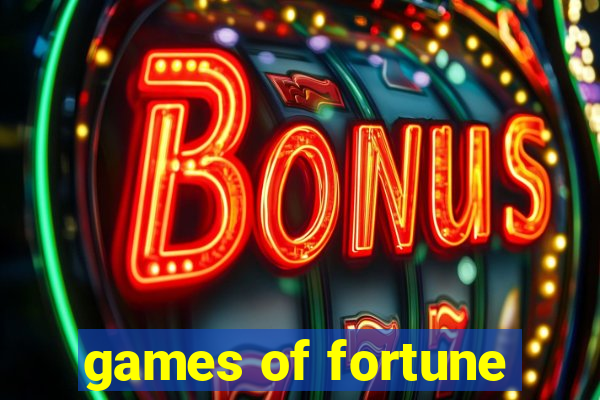 games of fortune