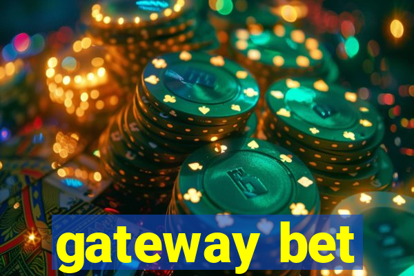 gateway bet