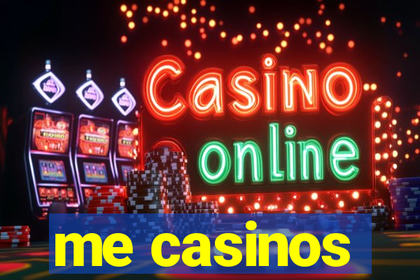 me casinos