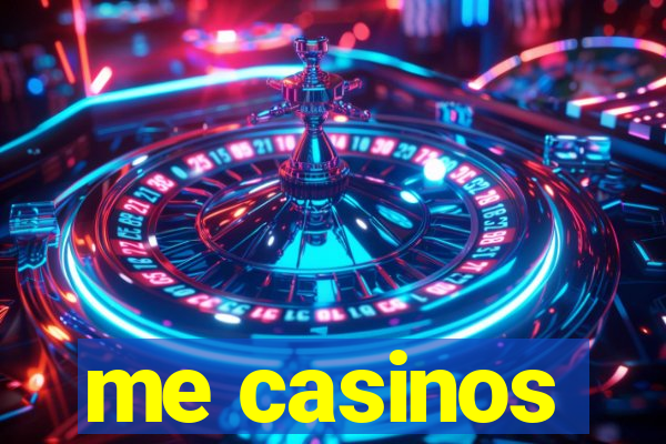 me casinos