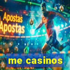 me casinos