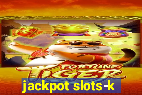 jackpot slots-k