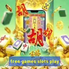 free games slots play