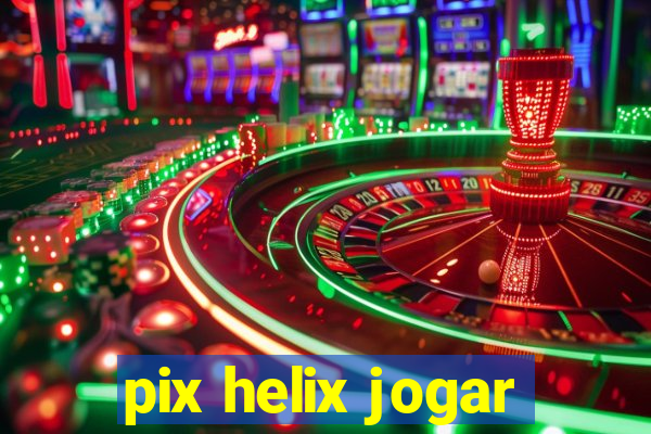 pix helix jogar