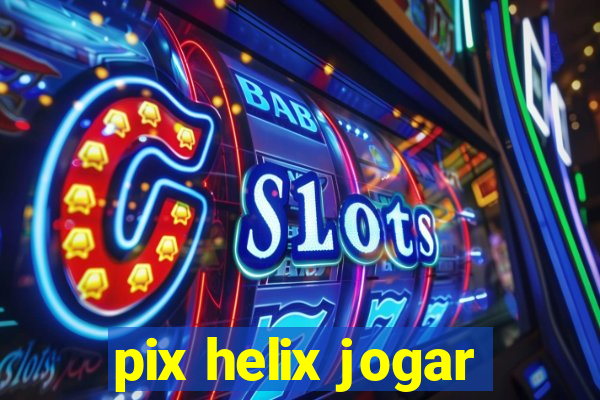 pix helix jogar