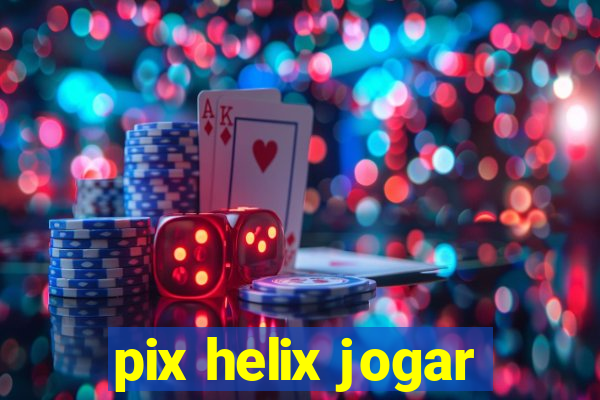 pix helix jogar