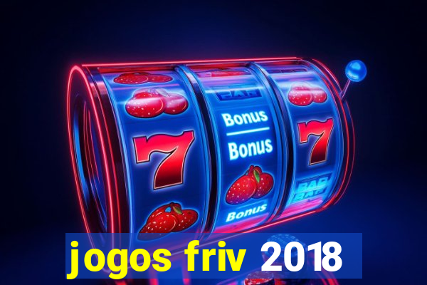 jogos friv 2018