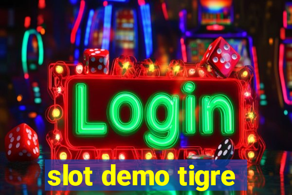 slot demo tigre