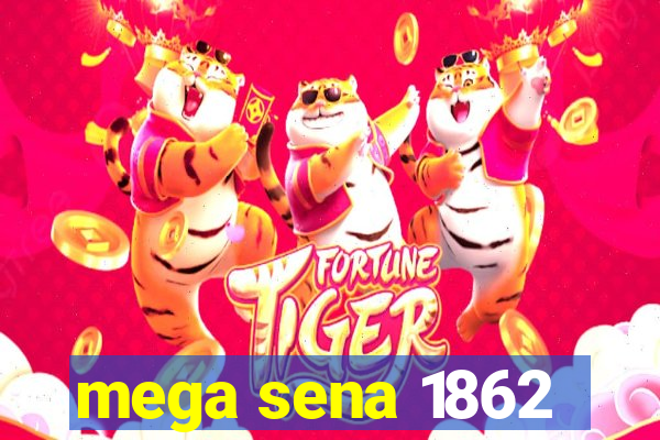 mega sena 1862