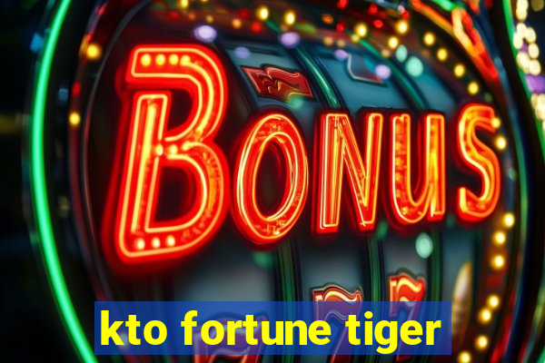 kto fortune tiger