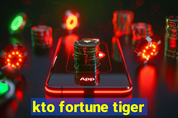 kto fortune tiger