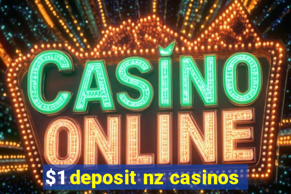 $1 deposit nz casinos