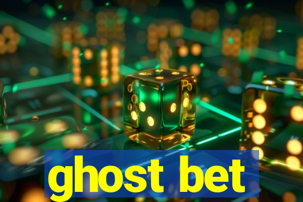 ghost bet