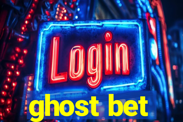 ghost bet