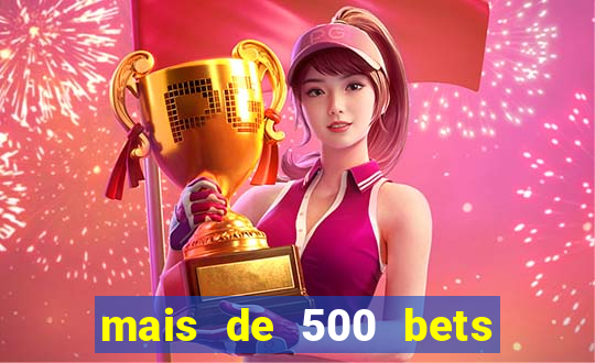 mais de 500 bets vai sair do ar