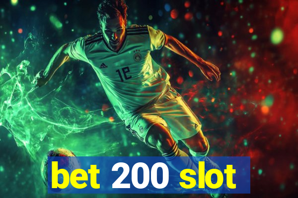 bet 200 slot