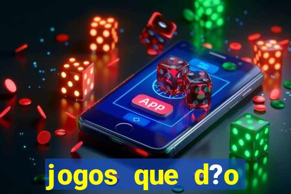 jogos que d?o dinheiro sem depósito