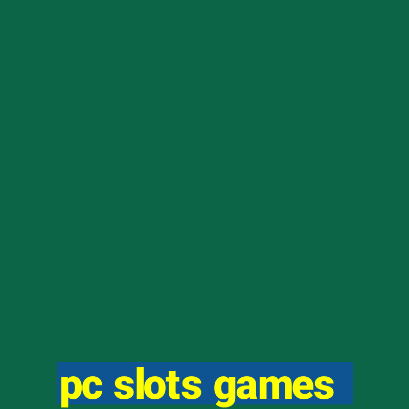 pc slots games