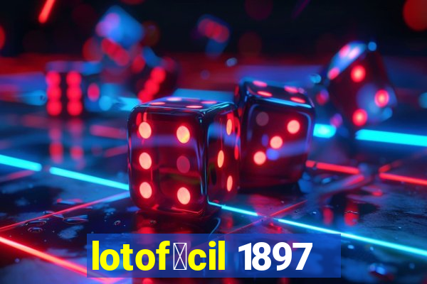 lotof谩cil 1897