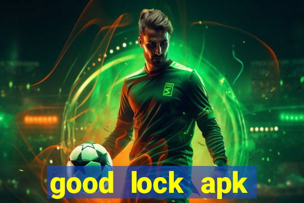 good lock apk android 13