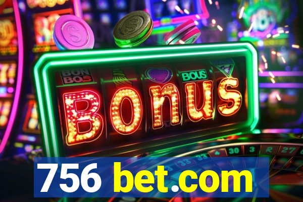 756 bet.com