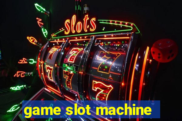 game slot machine