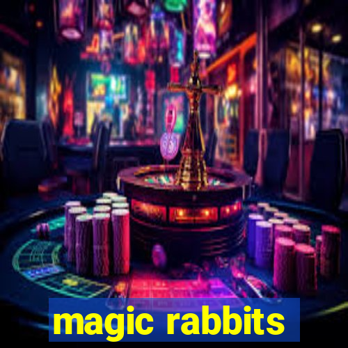 magic rabbits