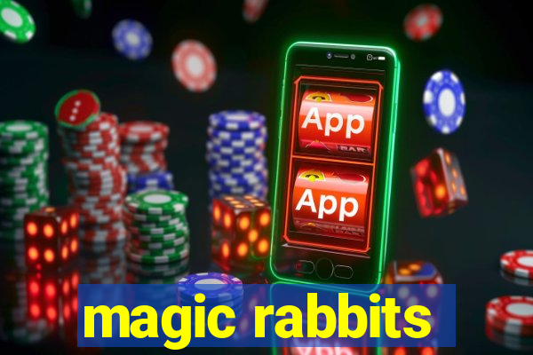 magic rabbits