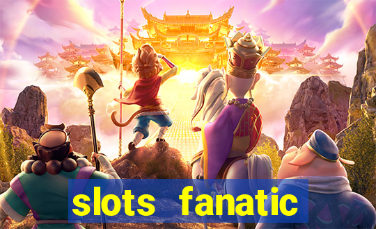 slots fanatic online spin free