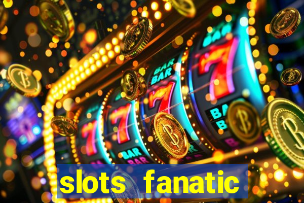 slots fanatic online spin free