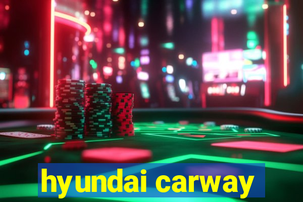 hyundai carway