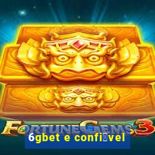 6gbet e confi谩vel