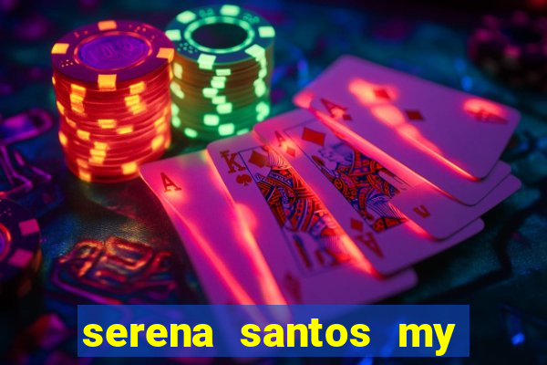 serena santos my pervy family