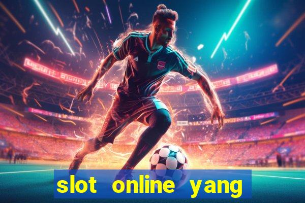 slot online yang sering kasih jackpot