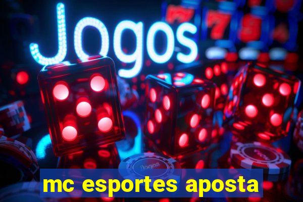 mc esportes aposta