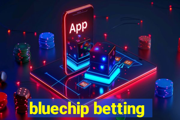 bluechip betting