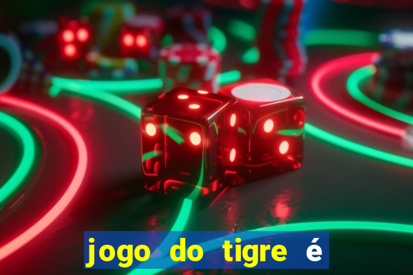 jogo do tigre é legalizado no brasil