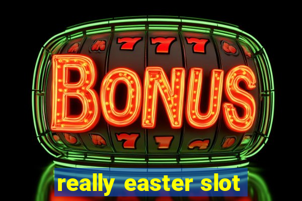 really easter slot