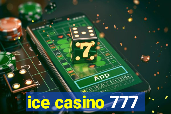 ice casino 777