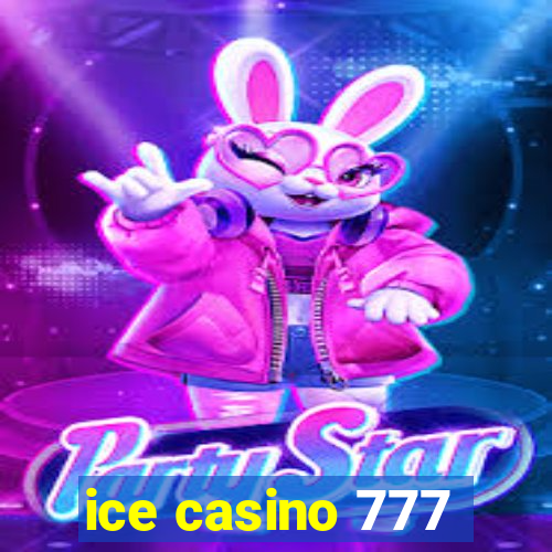 ice casino 777