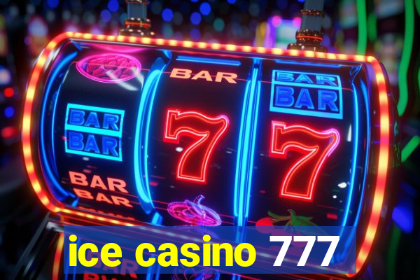 ice casino 777