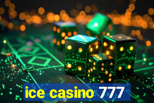 ice casino 777